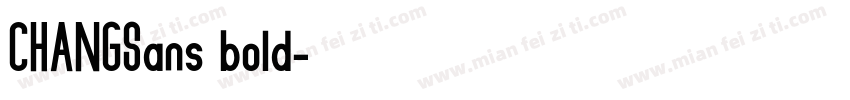 CHANGSans bold字体转换